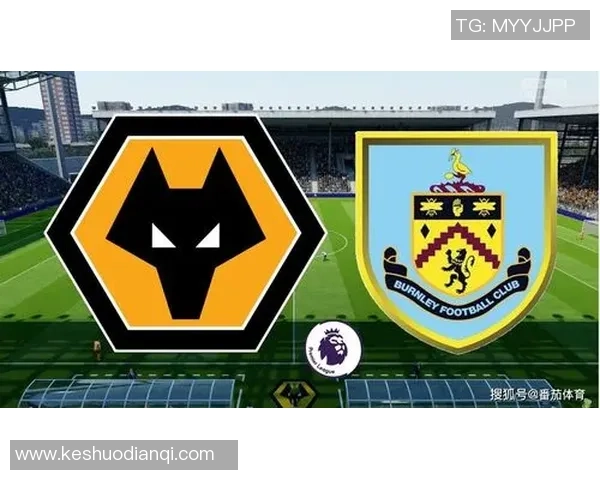 英超激战12月22日伯恩利迎战狼队精彩直播全程回顾与分析